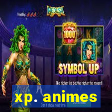 xp. animes